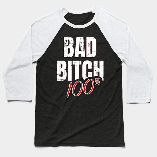 Truth 100% Bad Bitch Baseball T-Shirt by sheepmerch